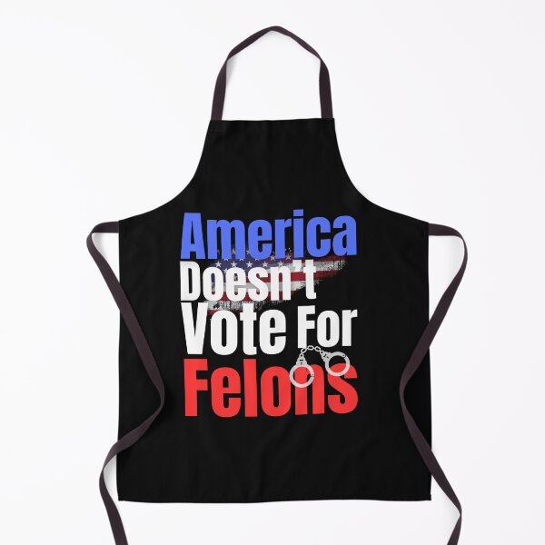 Item preview, America Doesn't Vote For Felons Save Democracy Political Design designed and sold by EarthArtDesigns.