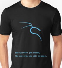 Kali Linux | "The quieter you become, the more you are able to hear." Unisex T-Shirt