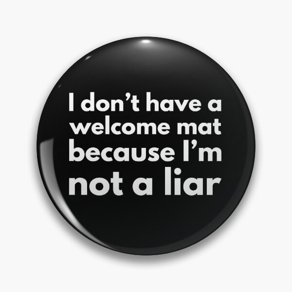 Item preview, I don't have a welcome mat because I'm not a liar designed and sold by UnCoverDesign.