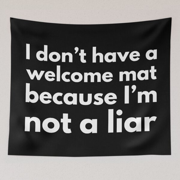 Item preview, I don't have a welcome mat because I'm not a liar designed and sold by UnCoverDesign.