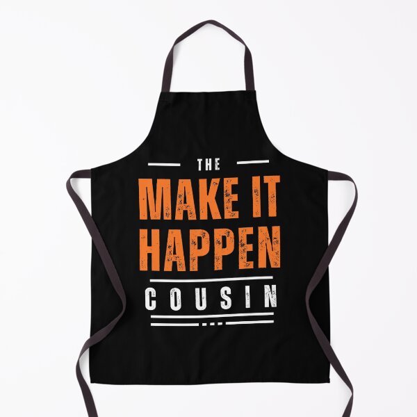 Item preview, The Make It Happen Cousin Bold Quote T-Shirt - Motivational Family reunion for Father's Day designed and sold by MotivaChic.