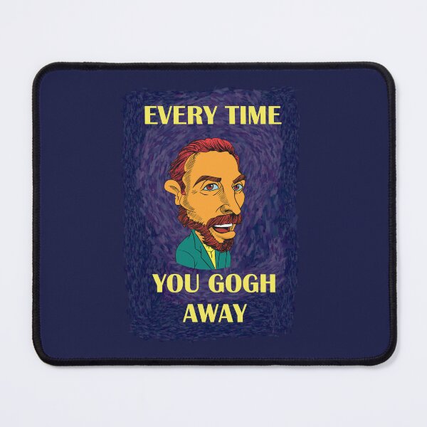 Item preview, Every Time You Gogh Away designed and sold by GeorgeEmmanual.