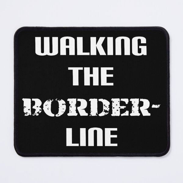 Item preview, Walking the Borderline designed and sold by JoanNinjaHen.