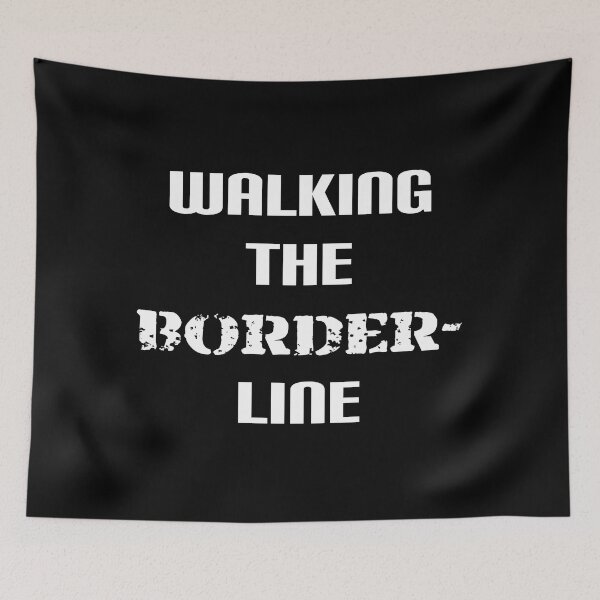 Item preview, Walking the Borderline designed and sold by JoanNinjaHen.