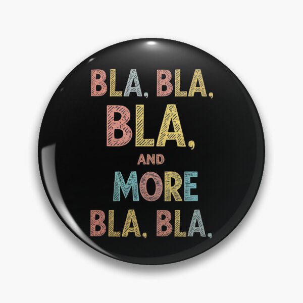 Item preview, Bla Bla Bla And More Bla Bla designed and sold by Krieghorn.