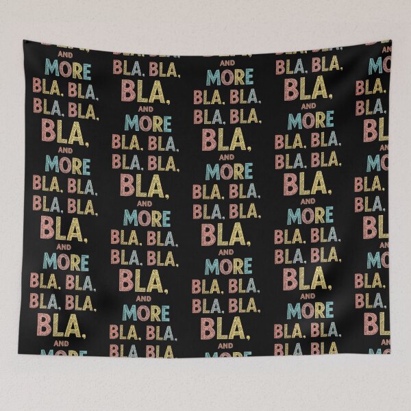 Item preview, Bla Bla Bla And More Bla Bla designed and sold by Krieghorn.