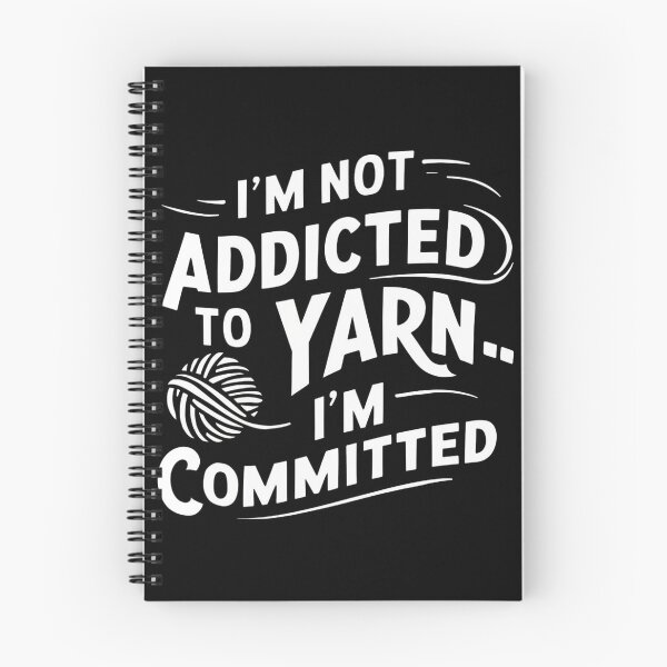 Item preview, Im Not Addicted To Yarn Im Committed designed and sold by Krieghorn.