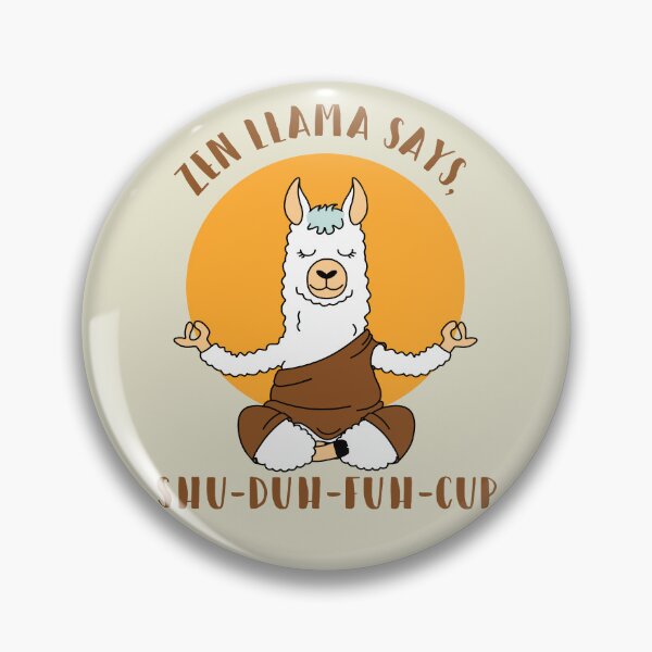 Item preview, Zen Llama says, Shu Duh Fuh Cup Lts designed and sold by Alema Art.