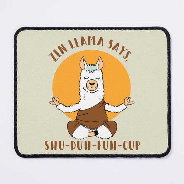 Item preview, Zen Llama says, Shu Duh Fuh Cup Lts designed and sold by Alema Art.