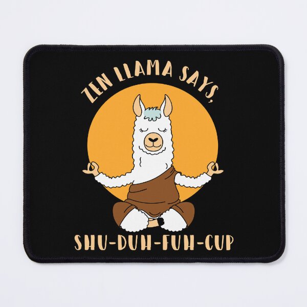 Item preview, Zen Llama says, Shu Duh Fuh Cup Dks designed and sold by Alema Art.