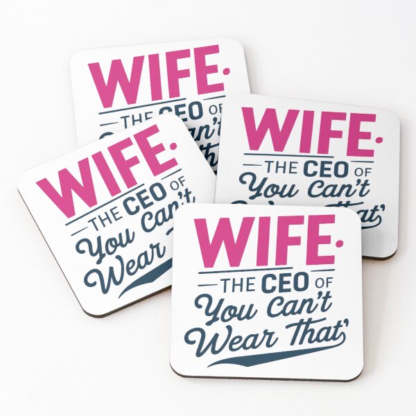 Item preview, Wife: The CEO of "You can't wear that designed and sold by 123ks.