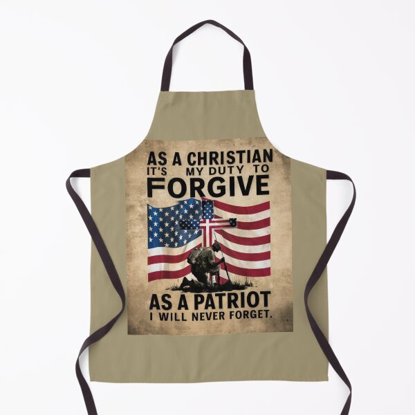 Item preview, As A Christian It's My Duty To Forgive As A Patriot I Will Never Forget designed and sold by Flirt-Teez.