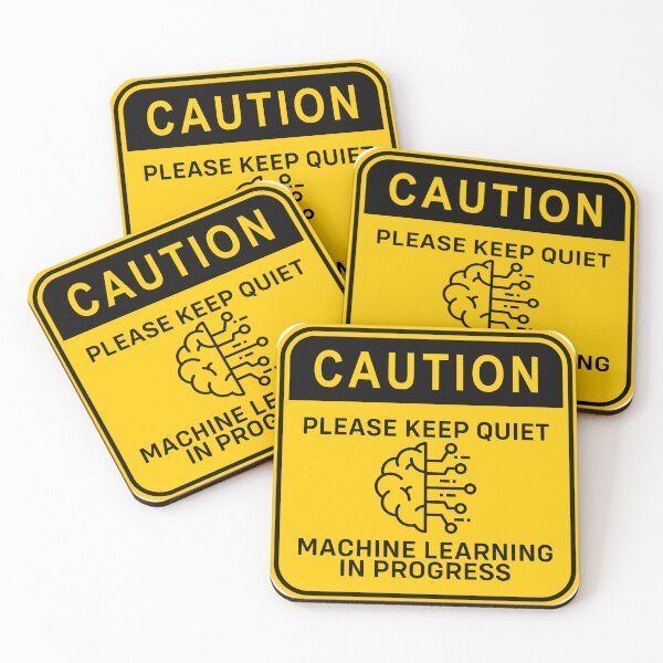 Item preview, Machine Learning in Progress Caution Sign designed and sold by datagirlstudies.