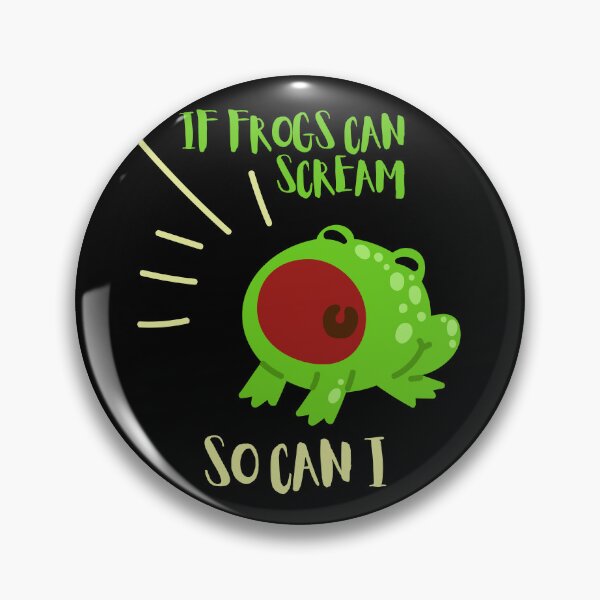 Item preview, If frogs can scream, so can I! designed and sold by PawsitivelyElla.