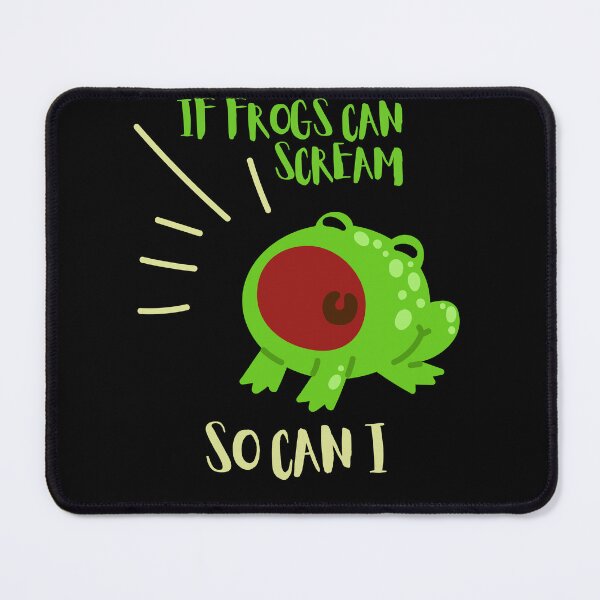 Item preview, If frogs can scream, so can I! designed and sold by PawsitivelyElla.