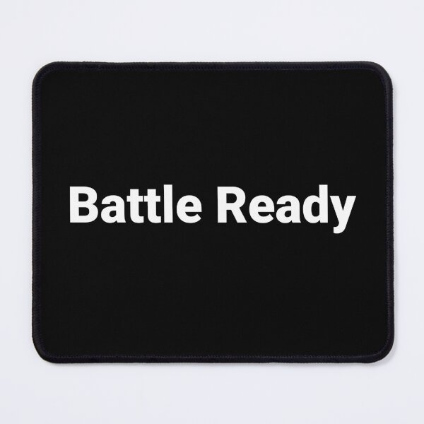 Item preview, Battle Ready designed and sold by Text-based T-Shirts and Gifts.