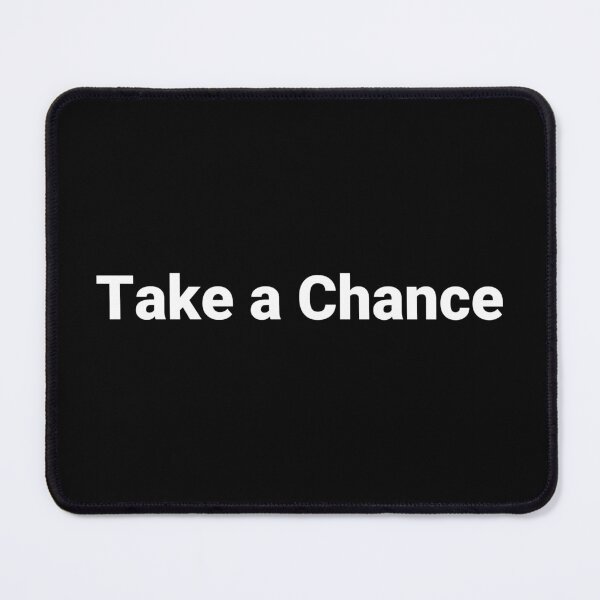 Item preview, Take a Chance designed and sold by Text-based T-Shirts and Gifts.