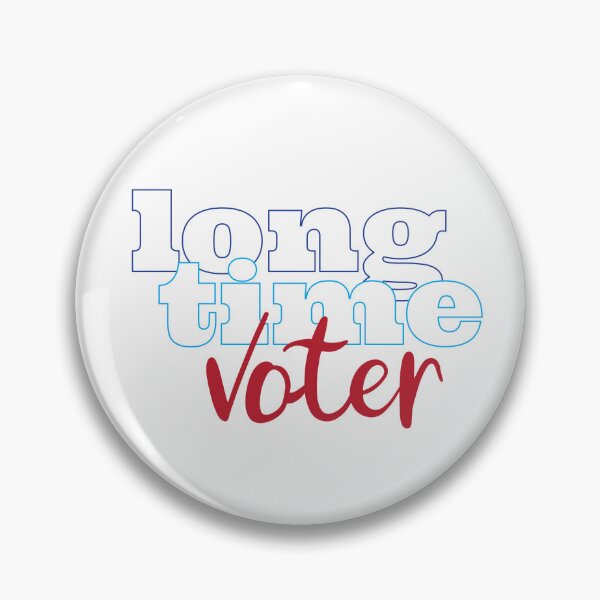 Item preview, Long Time Voter designed and sold by stardust7931.