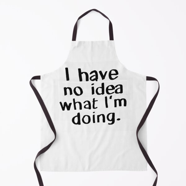 Item preview, I have no idea what I'm doing designed and sold by klaudialeclercq.