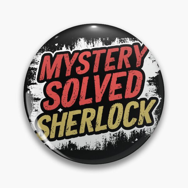 Item preview, Sarcastic Saying Mystery Solved Sher lock designed and sold by Quirky Shirts.