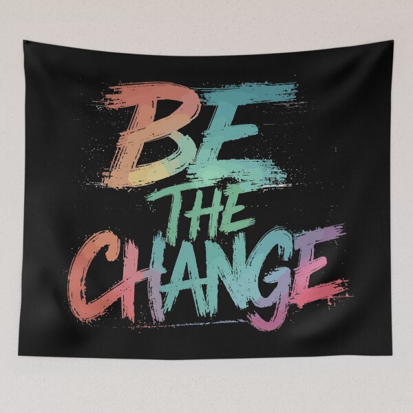 Item preview, Be The Change Motivational Quote designed and sold by Quirky Shirts.