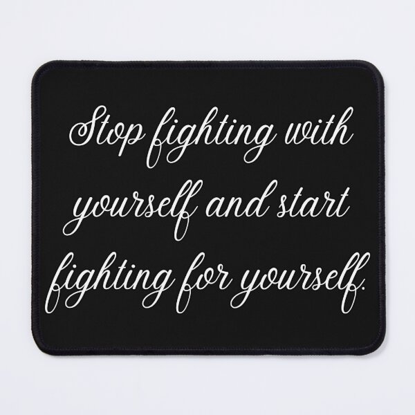 Item preview, Stop fighting with yourself and start fighting for yourself. designed and sold by UnCoverDesign.