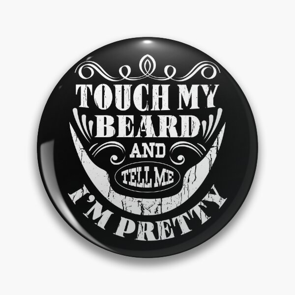 Item preview, Touch My Beard And Tell Me I'm Pretty Funny Fathers Day Gift designed and sold by RR-Arts.