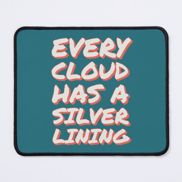 Item preview, Copy of Famous Every cloud has a silver lining designed and sold by FaridStoore.