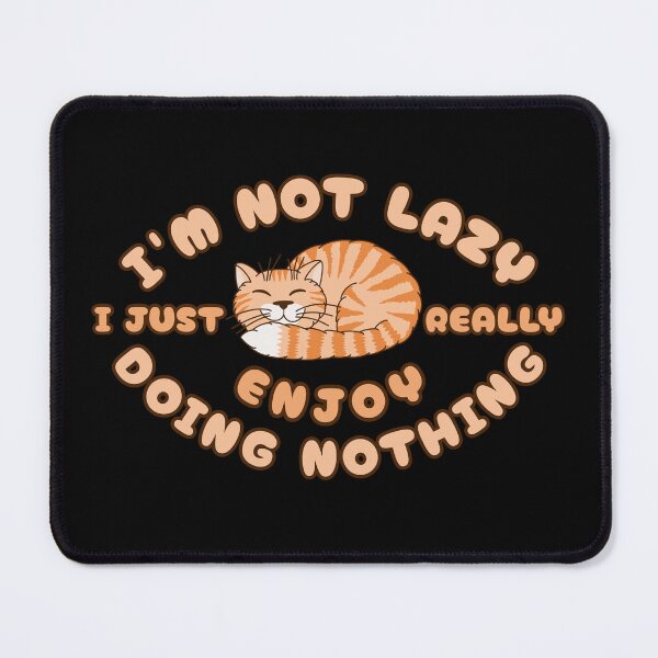 Item preview, I'm Not Lazy I Just Enjoy Doing Nothing - Cat designed and sold by SeledineArt.