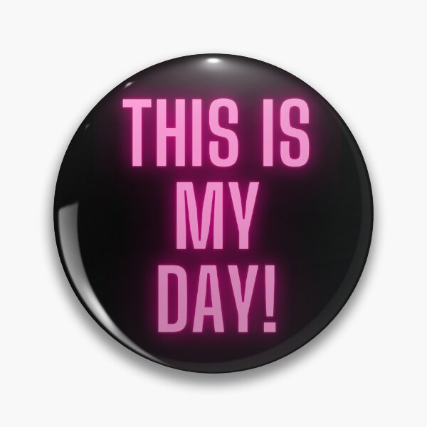 Item preview, This is my day designed and sold by MetallenaLux.