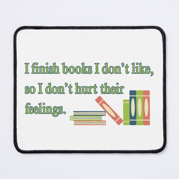 Item preview, I Finish Books I Don't Like designed and sold by BeWitchingMom.