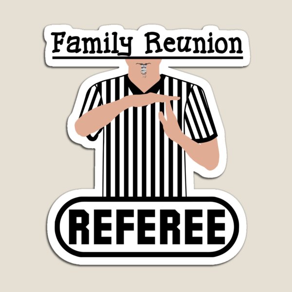 Item preview, Reunión familiar Árbitro Tiempo fuera Silbido Humor divertido designed and sold by DropPoint10.
