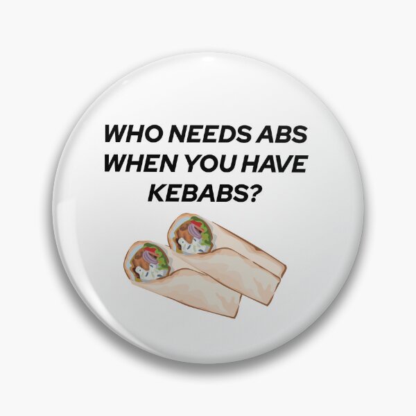 Item preview, Who needs abs when you have kebabs? designed and sold by cleonette.