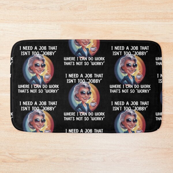 Item preview, Funny Job Quote - I Need A Job That Isn’t So “Jobby” designed and sold by edesignprints.