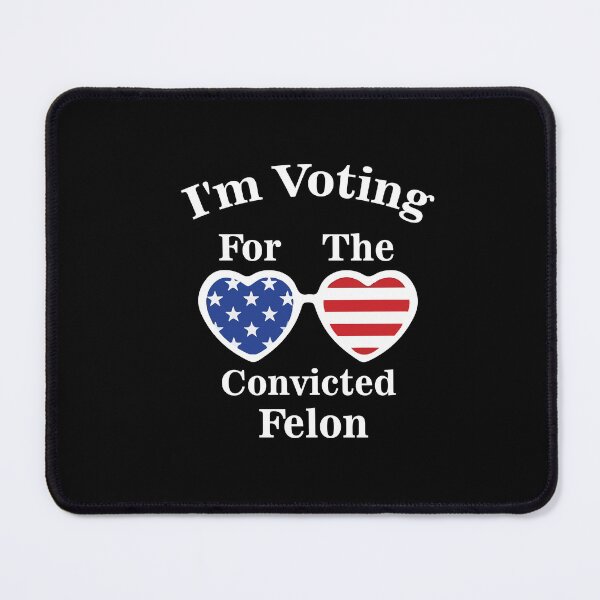 Item preview, I'm Voting For The Convicted Felon designed and sold by Felinefinesse.