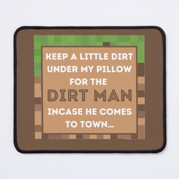 Item preview, Dirt Man designed and sold by OctagonGlasses.