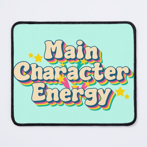 Item preview, Main Character Energy designed and sold by SRKHDesigns.