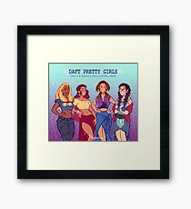 Daft Pretty Girls Framed Print