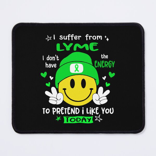 Item preview, I suffer from Lyme i do not have the ENERGY to pretend i like you TODAY designed and sold by KatMercerr.