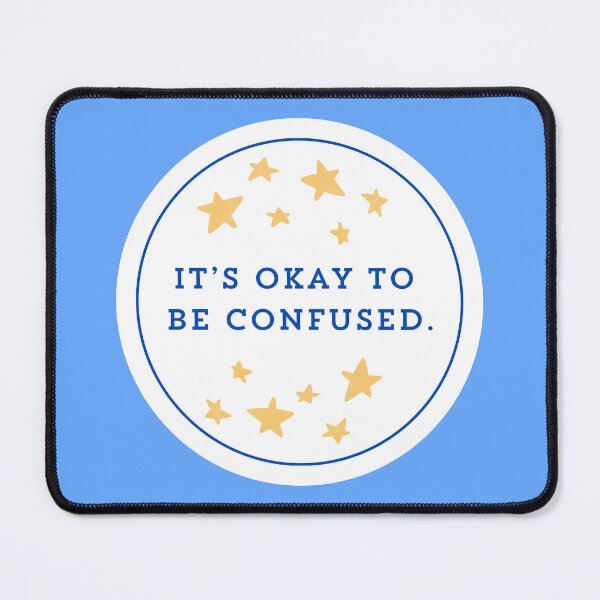 Item preview, It’s okay to be confused.  designed and sold by OctagonGlasses.
