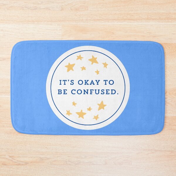 Item preview, It’s okay to be confused.  designed and sold by OctagonGlasses.