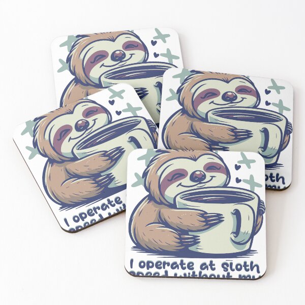 Item preview, I operate at sloth speed without my coffee - funny coffee lovers message designed and sold by PrettyPinkSkies.