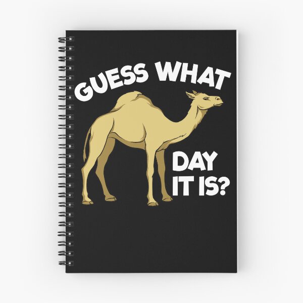 Item preview, Guess What Day It Is Hump Day Camel Hump Day Gear designed and sold by DynamicDesign.