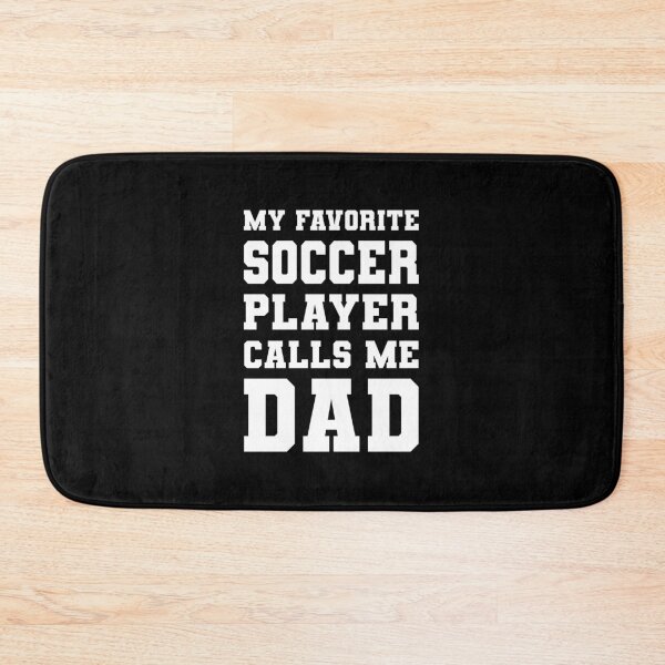 Item preview, My Favorite Soccer Player Calls Me Dad designed and sold by RareBunny.