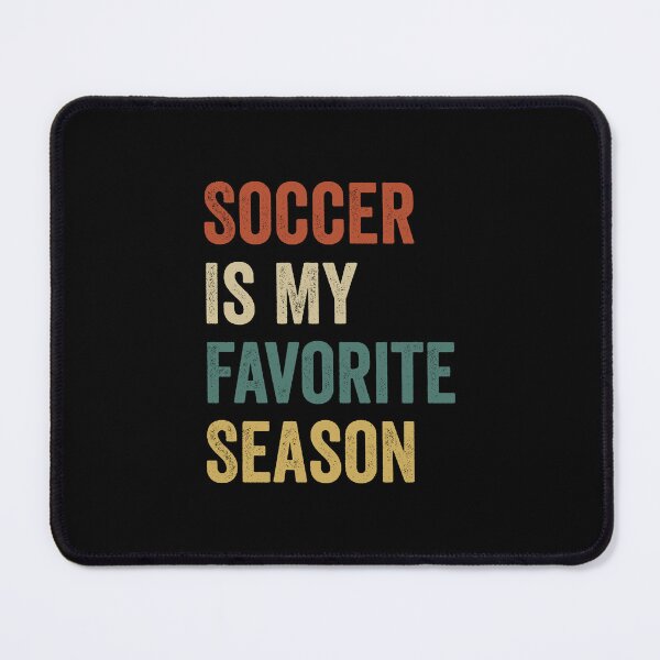 Item preview, Soccer Is My Favorite Season Soccer Lover designed and sold by RareBunny.