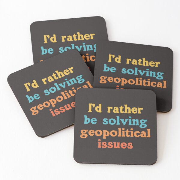 Item preview, I'd Rather Be Solving Geopolitical Issues designed and sold by Chubuter.