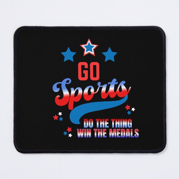 Item preview, Go Sports Do The Thing Win the Medals USA designed and sold by BeansHotTees.