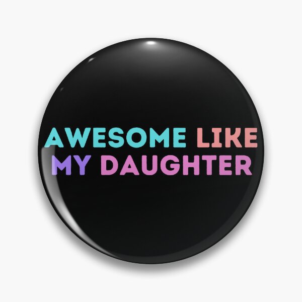 Item preview, Awesome like my daughter designed and sold by Josinta.