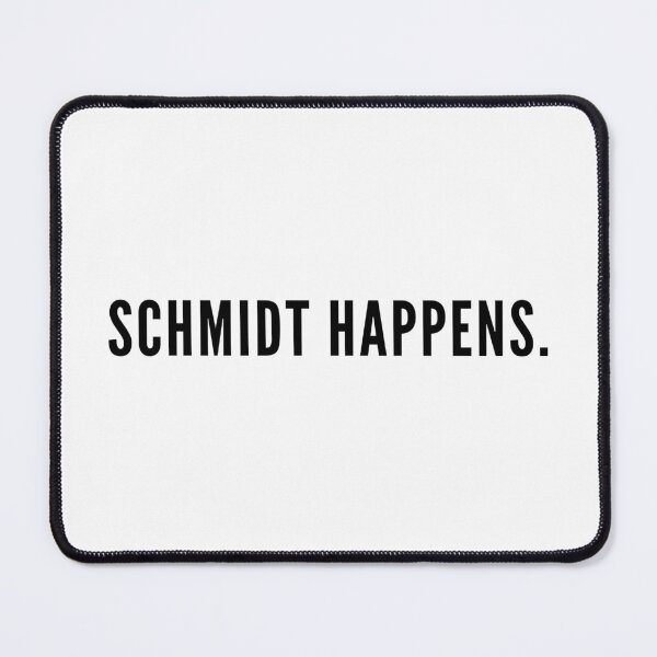 Item preview, SCHMIDT HAPPENS designed and sold by Cheerhub.