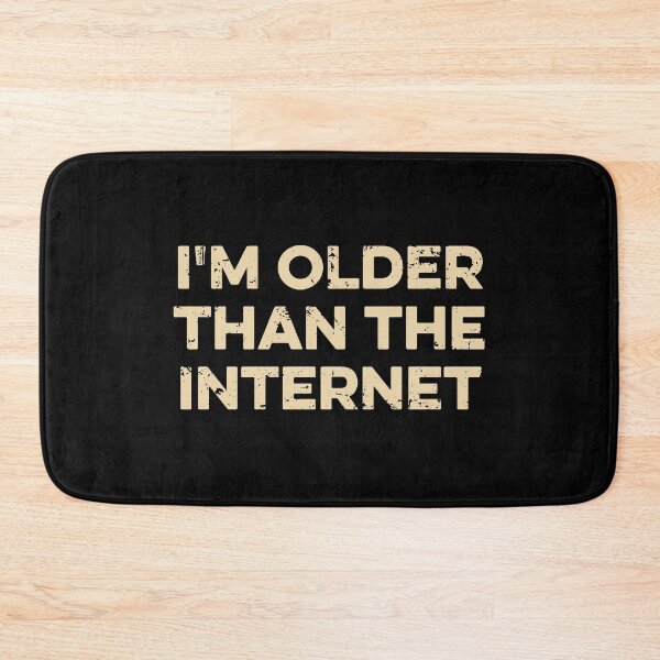 Item preview, I'm Older Than The Internet designed and sold by zeviwanty.